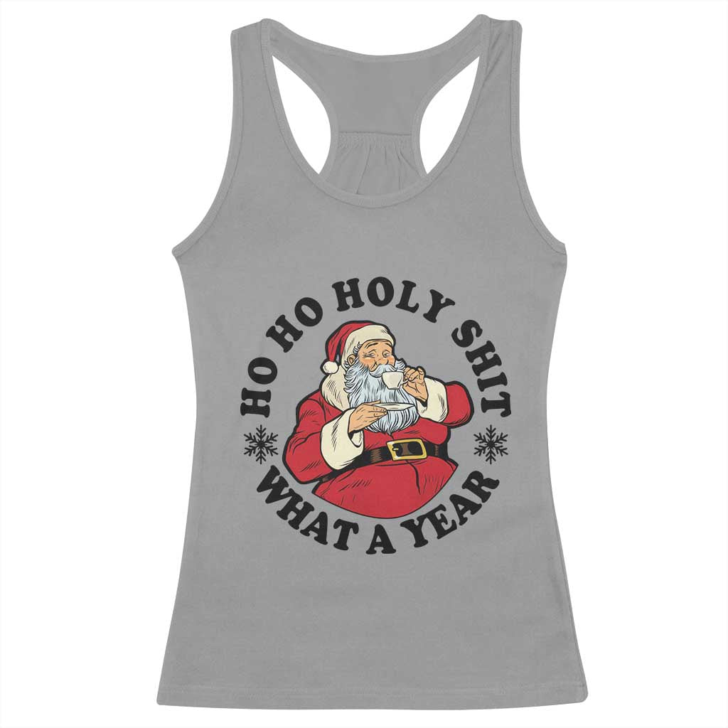 Ho Ho Holy Shit What A Year Racerback Tank Top Funny Christmas Santa - Wonder Print Shop