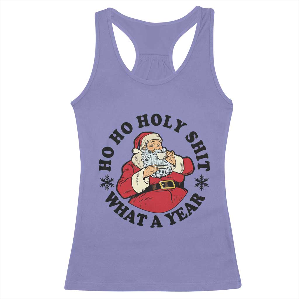 Ho Ho Holy Shit What A Year Racerback Tank Top Funny Christmas Santa - Wonder Print Shop
