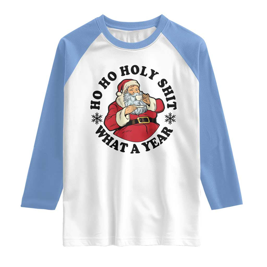 Ho Ho Holy Shit What A Year Raglan Shirt Funny Christmas Santa - Wonder Print Shop
