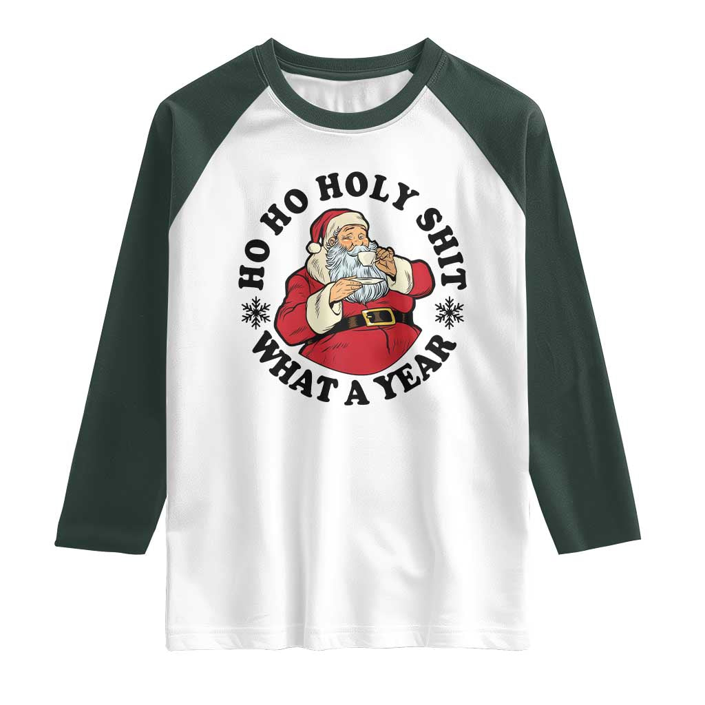 Ho Ho Holy Shit What A Year Raglan Shirt Funny Christmas Santa - Wonder Print Shop