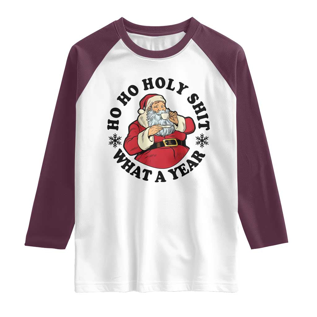 Ho Ho Holy Shit What A Year Raglan Shirt Funny Christmas Santa - Wonder Print Shop
