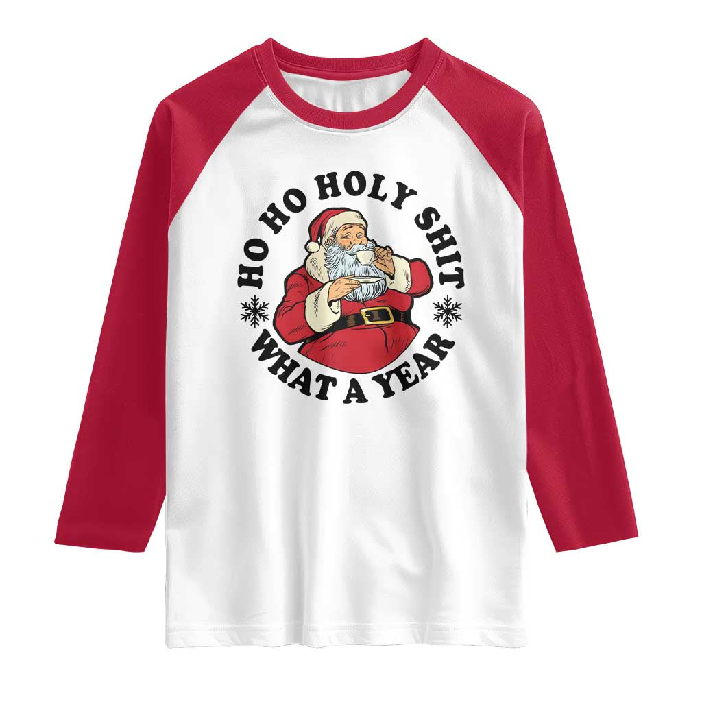 Ho Ho Holy Shit What A Year Raglan Shirt Funny Christmas Santa - Wonder Print Shop