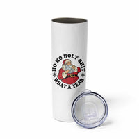 Ho Ho Holy Shit What A Year Skinny Tumbler Funny Christmas Santa - Wonder Print Shop