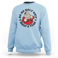 Ho Ho Holy Shit What A Year Sweatshirt Funny Christmas Santa - Wonder Print Shop