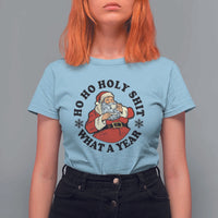 Ho Ho Holy Shit What A Year T Shirt For Women Funny Christmas Santa - Wonder Print Shop