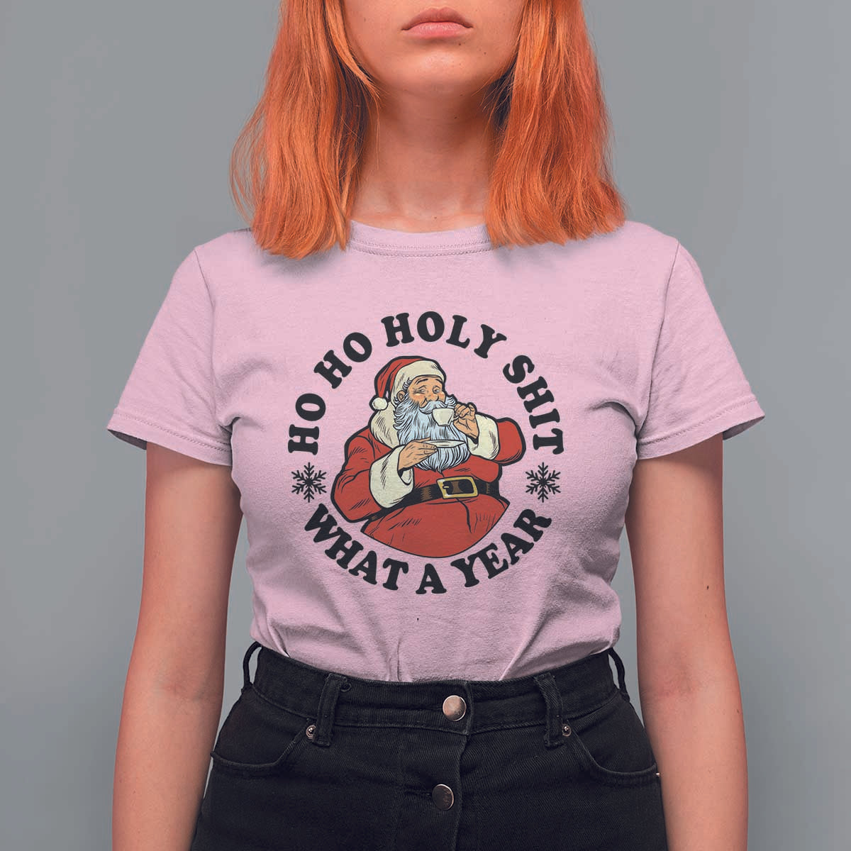 Ho Ho Holy Shit What A Year T Shirt For Women Funny Christmas Santa - Wonder Print Shop