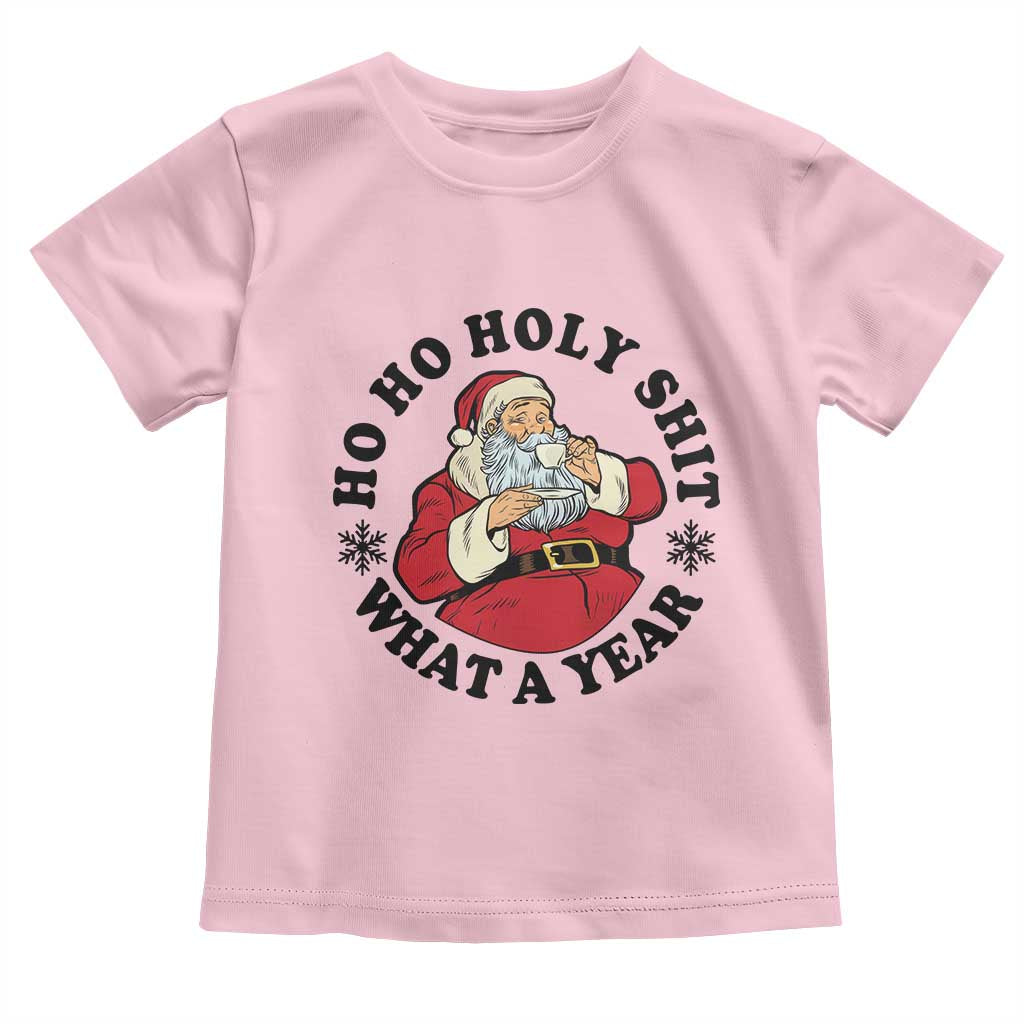 Ho Ho Holy Shit What A Year Toddler T Shirt Funny Christmas Santa - Wonder Print Shop