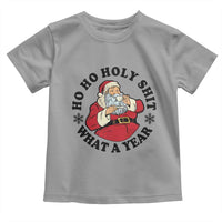 Ho Ho Holy Shit What A Year Toddler T Shirt Funny Christmas Santa - Wonder Print Shop