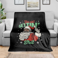 Funny Christmas Naughty Santa Throw Blanket You Aint Getting Shit Inappropriate Xmas - Wonder Print Shop