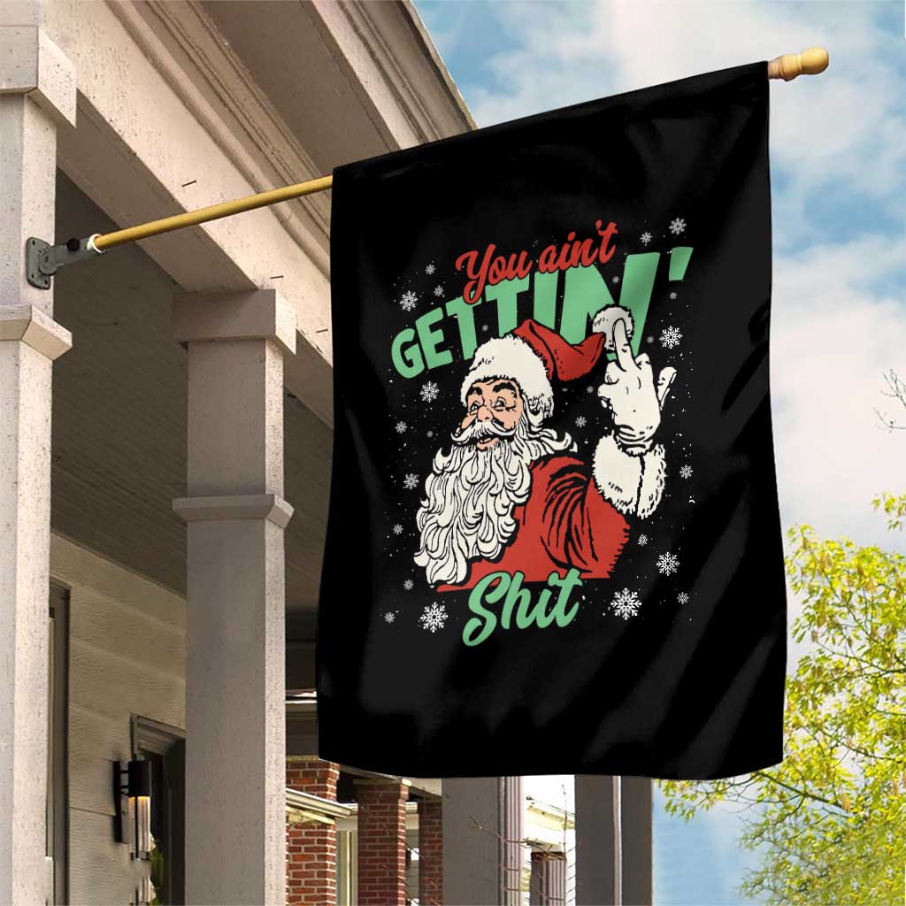 Funny Christmas Naughty Santa Garden Flag You Aint Getting Shit Inappropriate Xmas - Wonder Print Shop