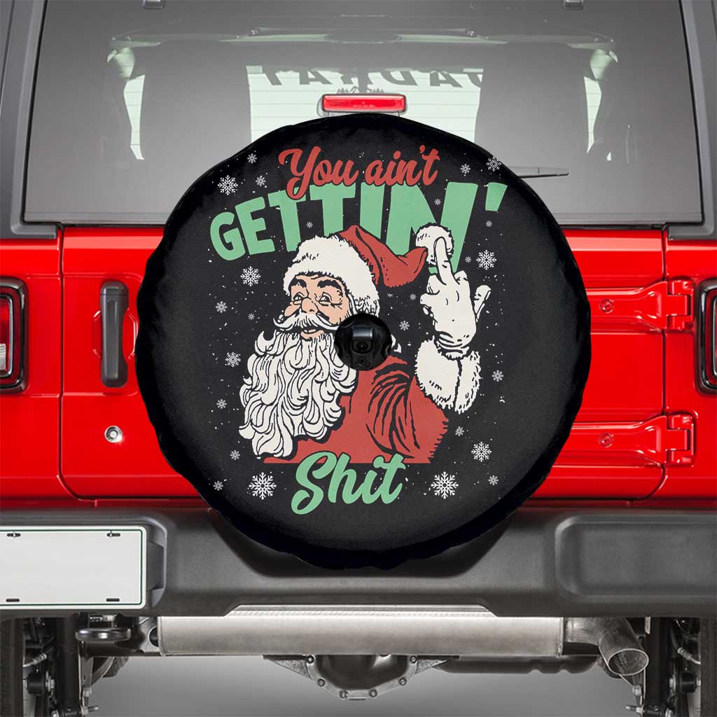 Funny Christmas Naughty Santa Spare Tire Cover You Aint Getting Shit Inappropriate Xmas - Wonder Print Shop