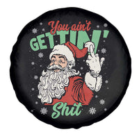 Funny Christmas Naughty Santa Spare Tire Cover You Aint Getting Shit Inappropriate Xmas - Wonder Print Shop