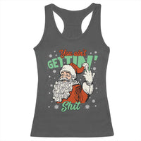 Funny Christmas Naughty Santa Racerback Tank Top You Aint Getting Shit Inappropriate Xmas - Wonder Print Shop