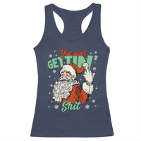 Funny Christmas Naughty Santa Racerback Tank Top You Aint Getting Shit Inappropriate Xmas - Wonder Print Shop