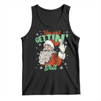 Funny Christmas Naughty Santa Tank Top You Aint Getting Shit Inappropriate Xmas - Wonder Print Shop