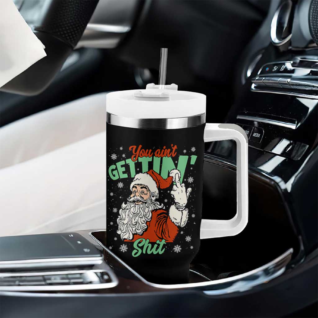 Funny Christmas Naughty Santa Tumbler With Handle You Aint Getting Shit Inappropriate Xmas - Wonder Print Shop