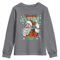 Funny Christmas Naughty Santa Youth Sweatshirt You Aint Getting Shit Inappropriate Xmas - Wonder Print Shop