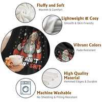You Aint Getting Shit Christmas Santa Throw Blanket Funny Dirty Xmas Adult Humor - Wonder Print Shop