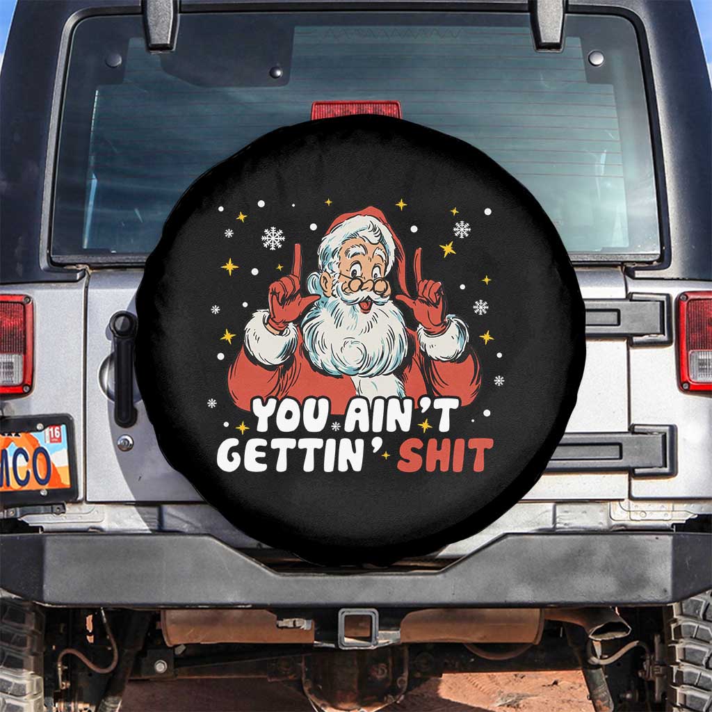 You Aint Getting Shit Christmas Santa Spare Tire Cover Funny Dirty Xmas Adult Humor - Wonder Print Shop