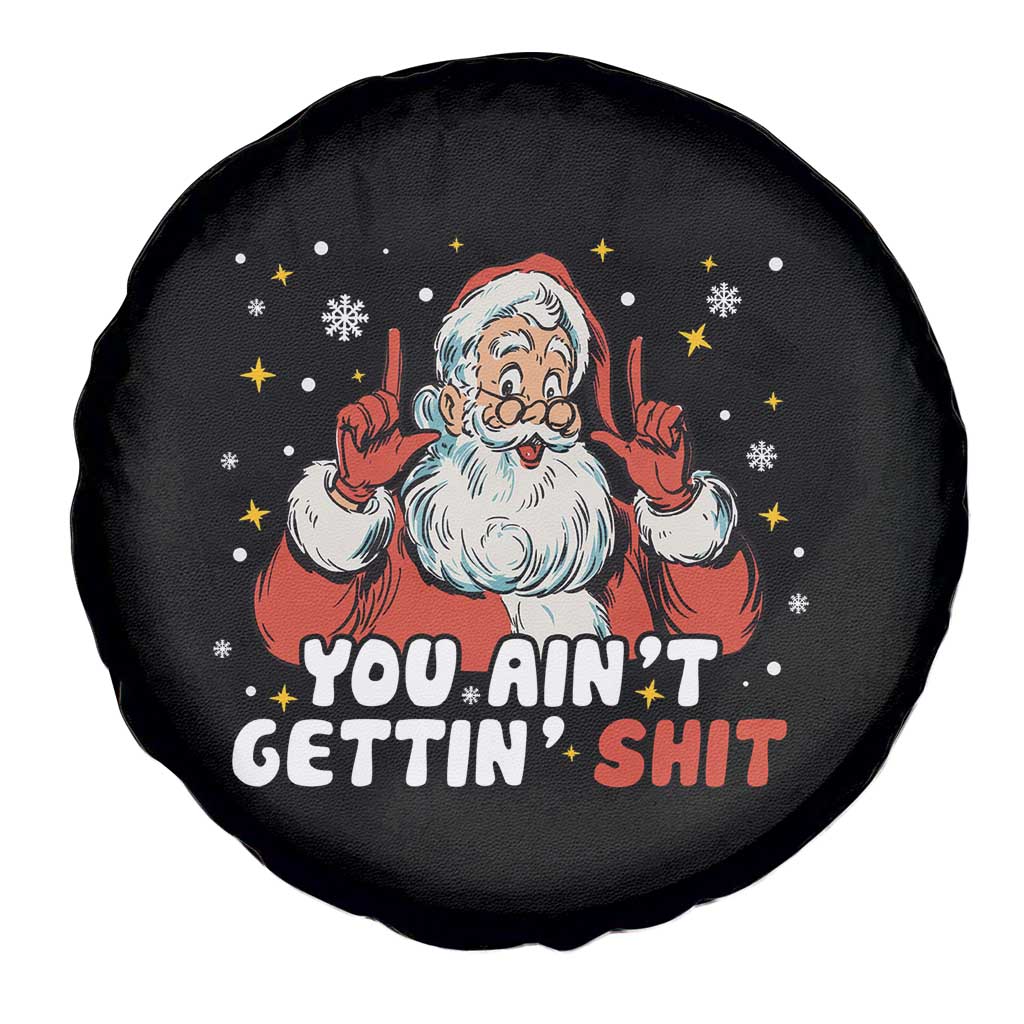 You Aint Getting Shit Christmas Santa Spare Tire Cover Funny Dirty Xmas Adult Humor - Wonder Print Shop