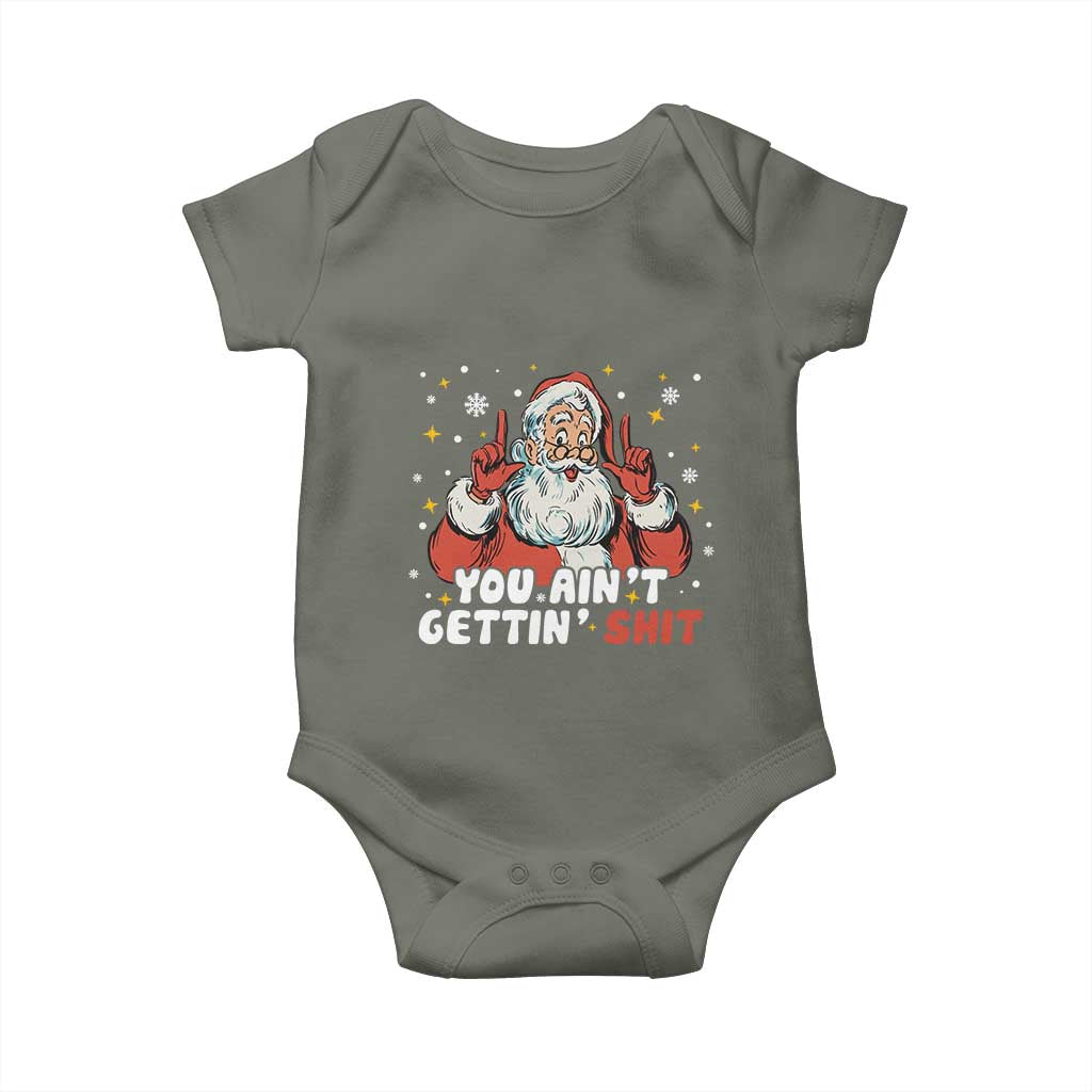 You Aint Getting Shit Christmas Santa Baby Onesie Funny Dirty Xmas Adult Humor - Wonder Print Shop