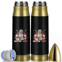 You Aint Getting Shit Christmas Santa Bullet Tumbler Funny Dirty Xmas Adult Humor - Wonder Print Shop