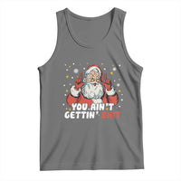 You Aint Getting Shit Christmas Santa Tank Top Funny Dirty Xmas Adult Humor - Wonder Print Shop
