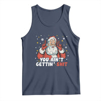 You Aint Getting Shit Christmas Santa Tank Top Funny Dirty Xmas Adult Humor - Wonder Print Shop