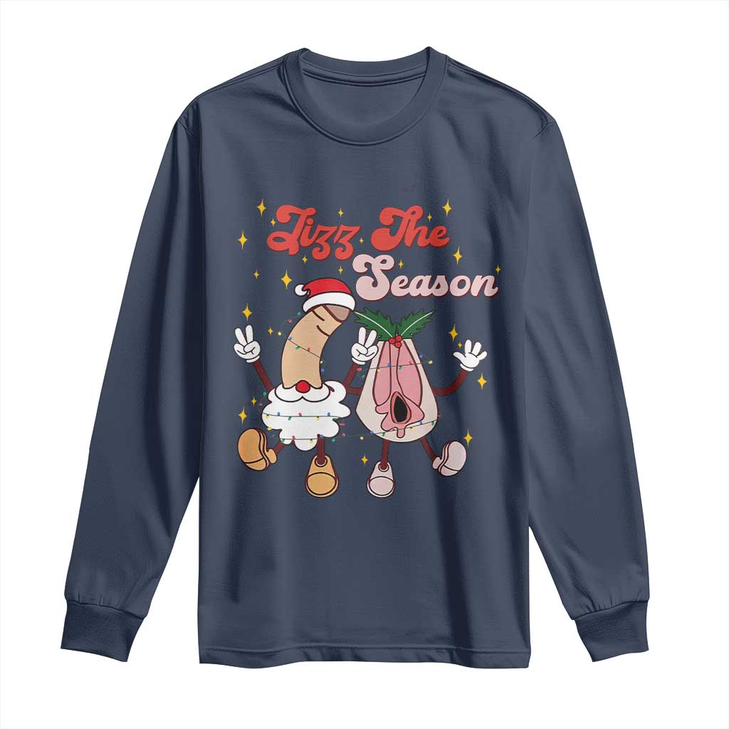 Dirty Christmas Jizz The Season Long Sleeve Shirt Funny Xmas Inappropriate Adult Humor - Wonder Print Shop