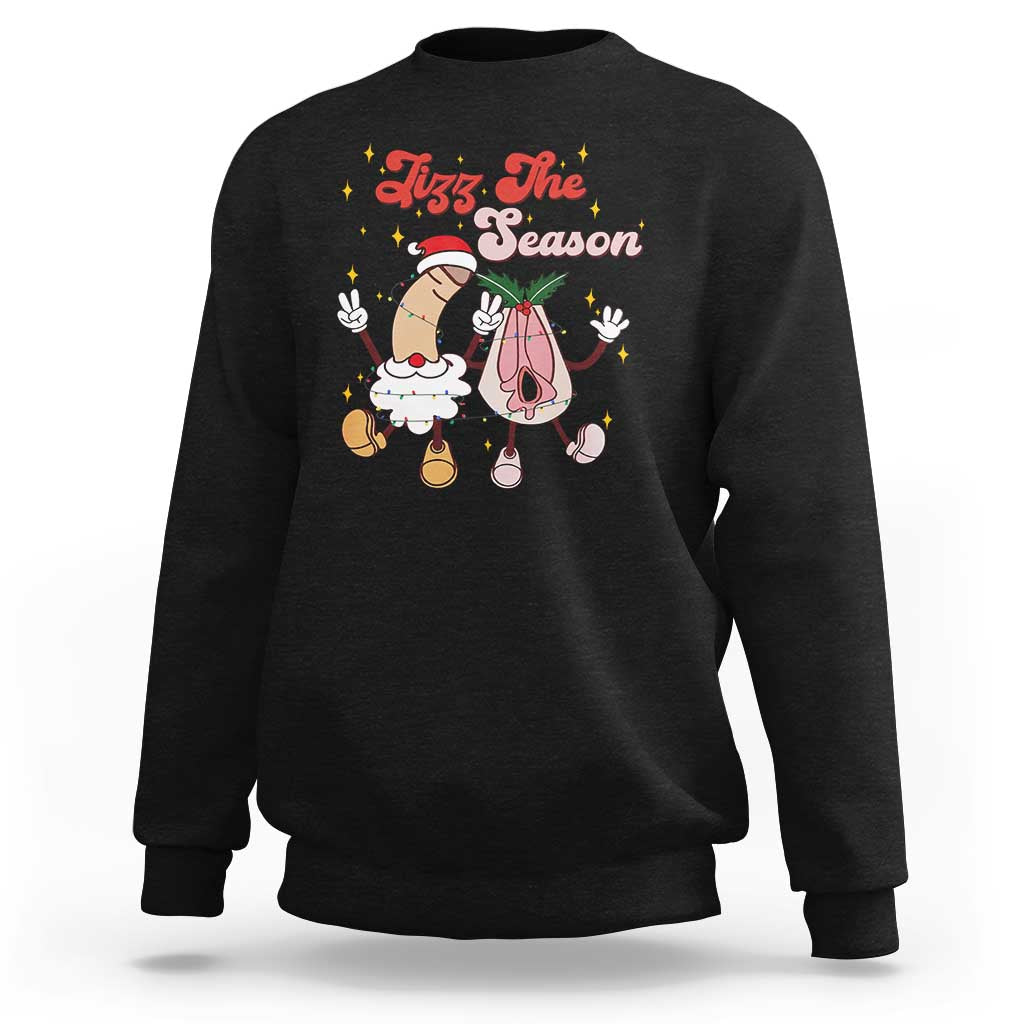 Dirty Christmas Jizz The Season Sweatshirt Funny Xmas Inappropriate Adult Humor - Wonder Print Shop