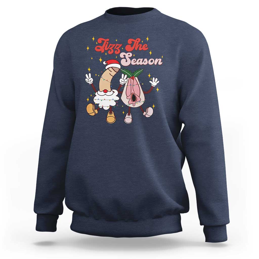 Dirty Christmas Jizz The Season Sweatshirt Funny Xmas Inappropriate Adult Humor - Wonder Print Shop