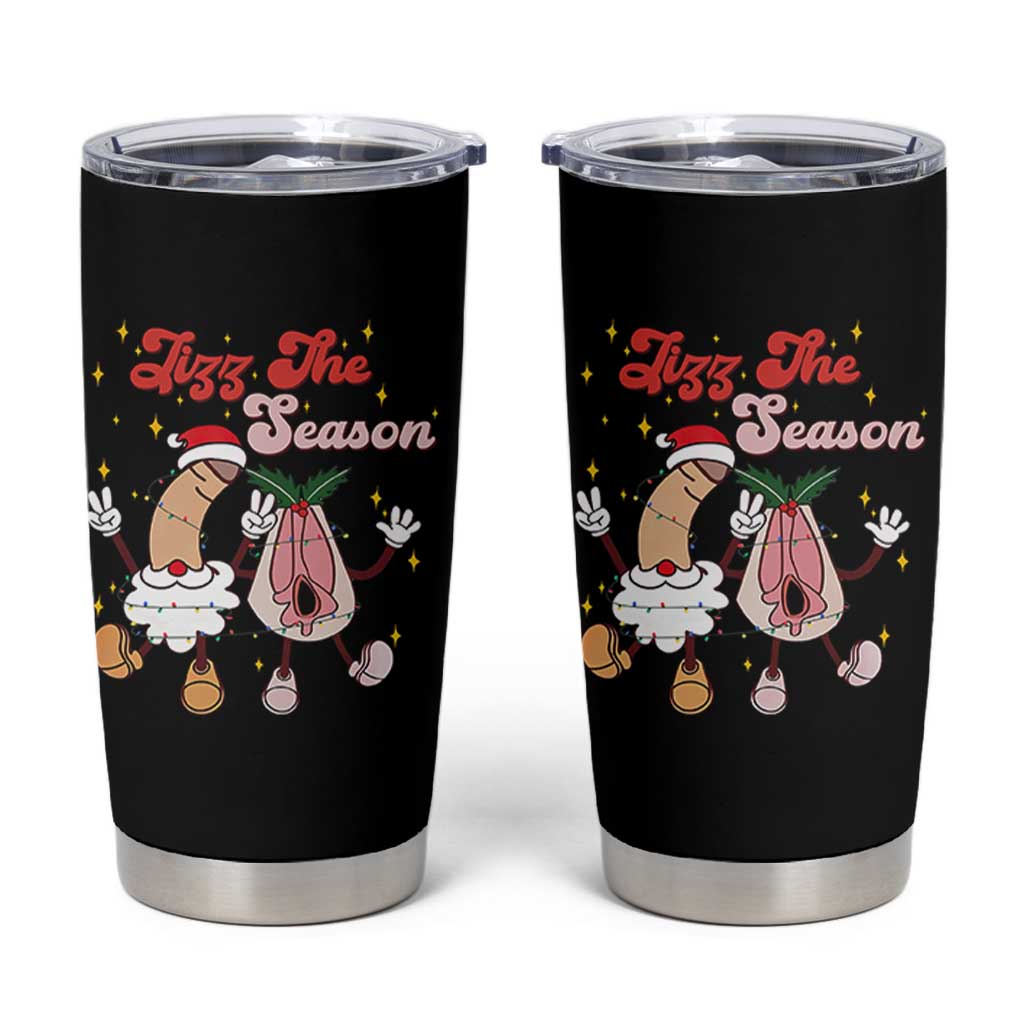 Dirty Christmas Jizz The Season Tumbler Cup Funny Xmas Inappropriate Adult Humor - Wonder Print Shop