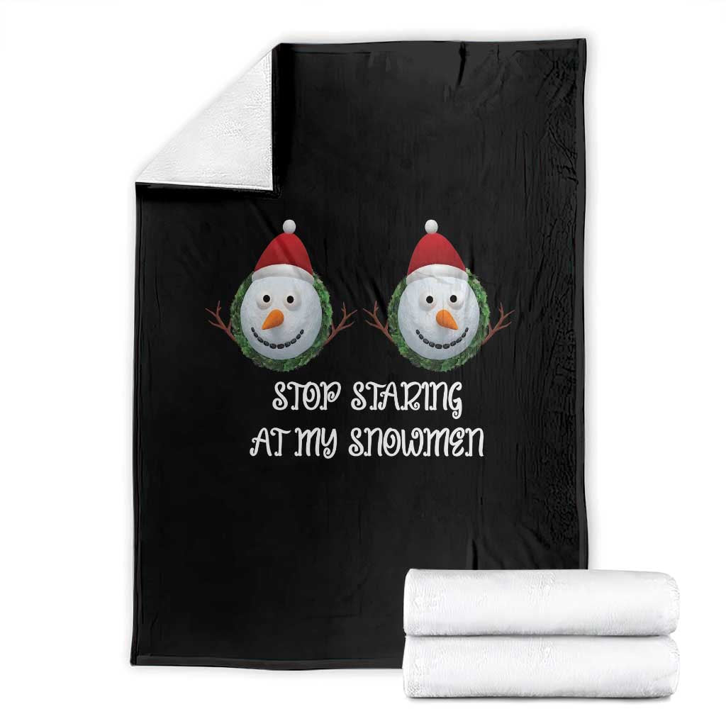 Funny Christmas Adult Humor Throw Blanket Stop Staring At My Snowmen Boobs Xmas Embarrassing - Wonder Print Shop