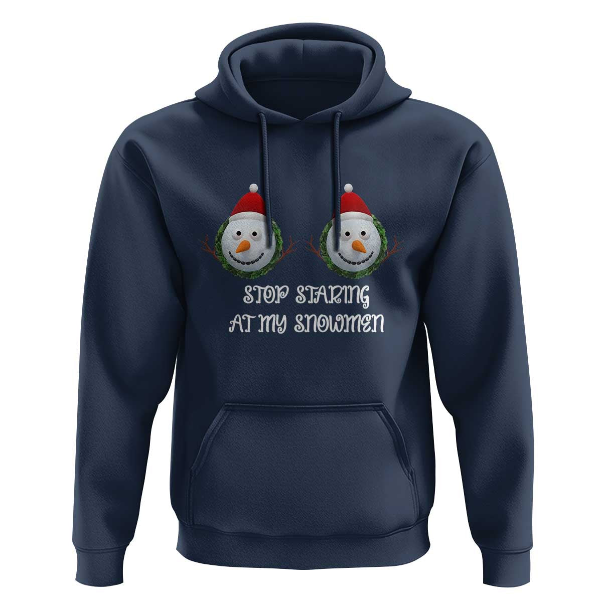 Funny Christmas Adult Humor Hoodie Stop Staring At My Snowmen Boobs Xmas Embarrassing - Wonder Print Shop