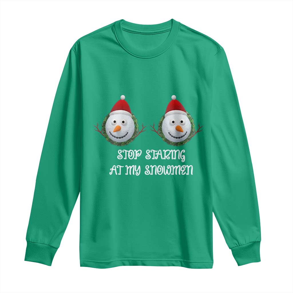 Funny Christmas Adult Humor Long Sleeve Shirt Stop Staring At My Snowmen Boobs Xmas Embarrassing - Wonder Print Shop