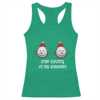 Funny Christmas Adult Humor Racerback Tank Top Stop Staring At My Snowmen Boobs Xmas Embarrassing - Wonder Print Shop