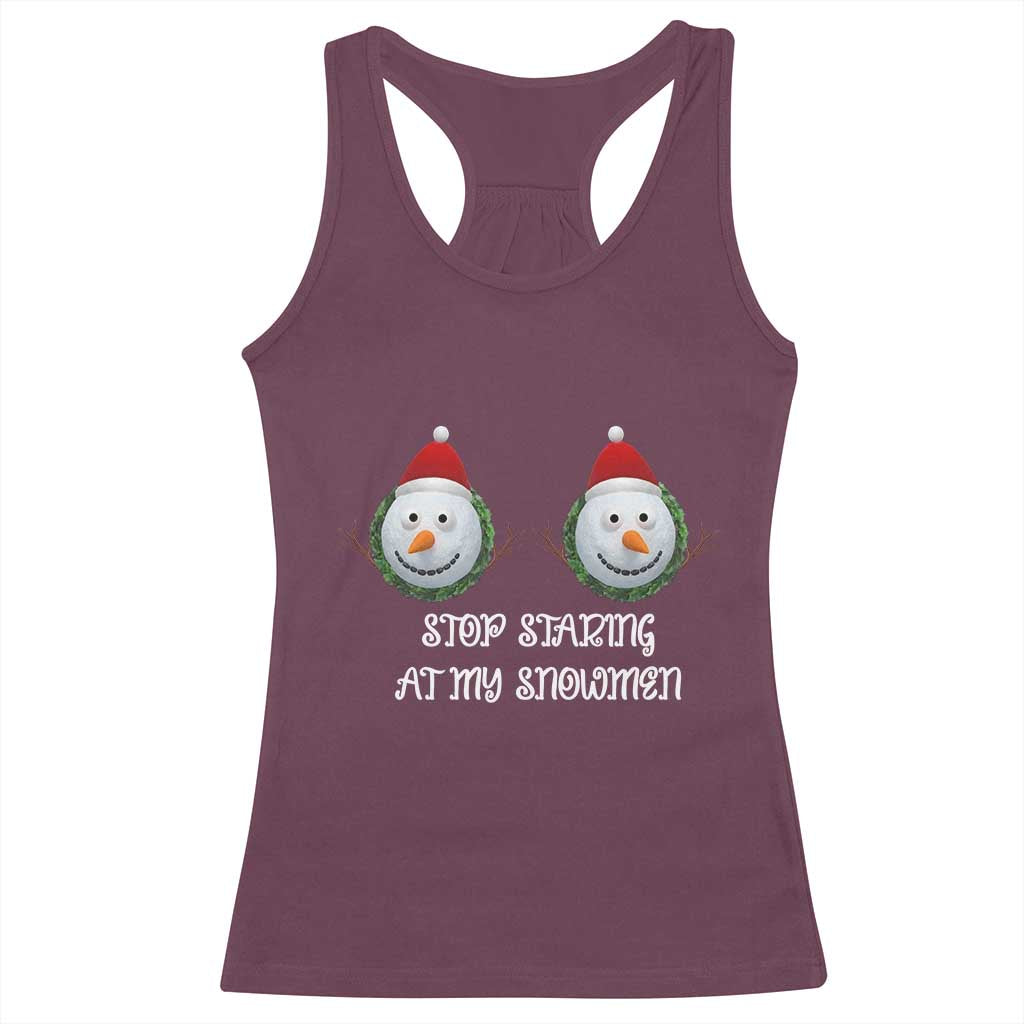 Funny Christmas Adult Humor Racerback Tank Top Stop Staring At My Snowmen Boobs Xmas Embarrassing - Wonder Print Shop