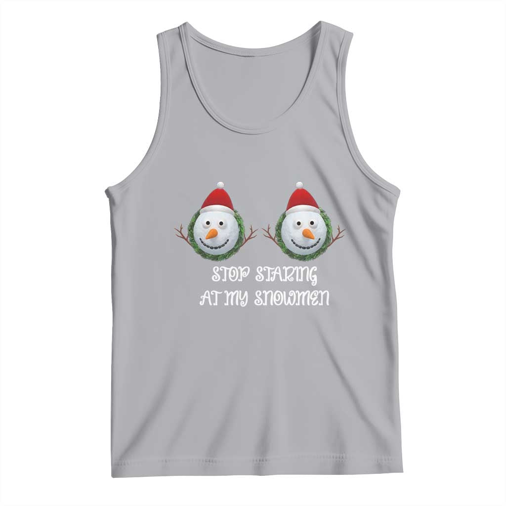 Funny Christmas Adult Humor Tank Top Stop Staring At My Snowmen Boobs Xmas Embarrassing - Wonder Print Shop