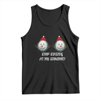 Funny Christmas Adult Humor Tank Top Stop Staring At My Snowmen Boobs Xmas Embarrassing - Wonder Print Shop