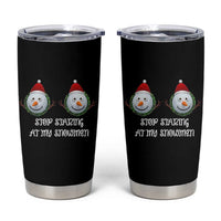 Funny Christmas Adult Humor Tumbler Cup Stop Staring At My Snowmen Boobs Xmas Embarrassing - Wonder Print Shop