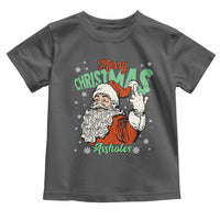 Funny Merry Christmas Assholes Toddler T Shirt Xmas Naughty Santa Adult Jokes - Wonder Print Shop