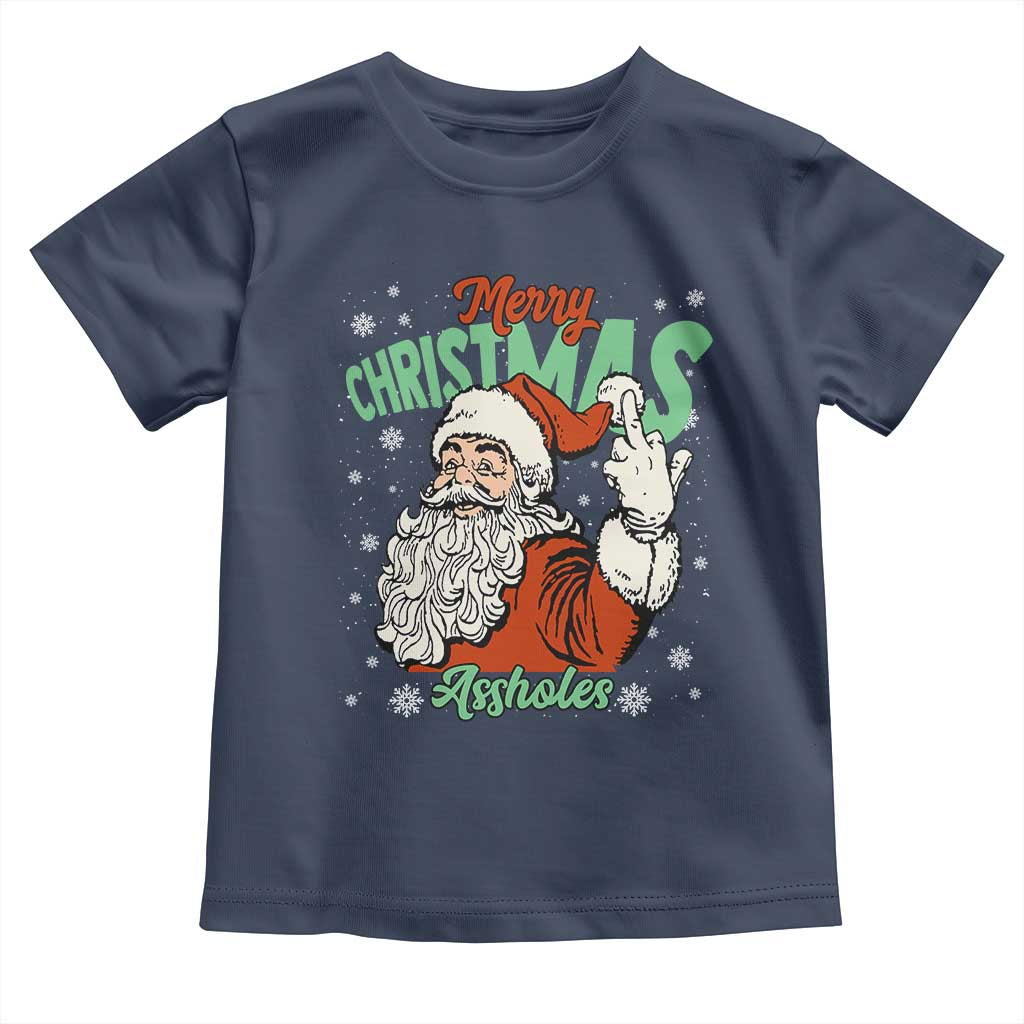 Funny Merry Christmas Assholes Toddler T Shirt Xmas Naughty Santa Adult Jokes - Wonder Print Shop