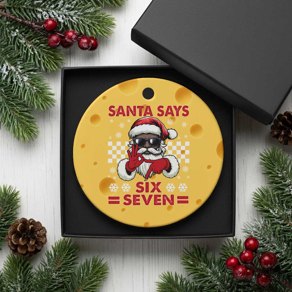 67 African American Santa Xmas Ceramic Ornament Funny Santa Says Six Seven Meme Gen Alpha Slang - Wonder Print Shop