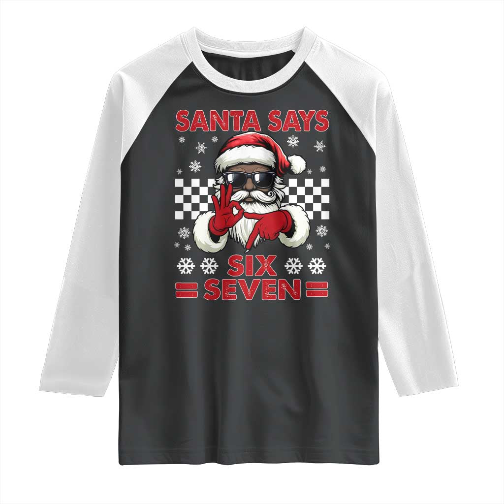 67 African American Santa Christmas Raglan Shirt Funny Santa Says Six Seven Meme Gen Alpha Slang - Wonder Print Shop