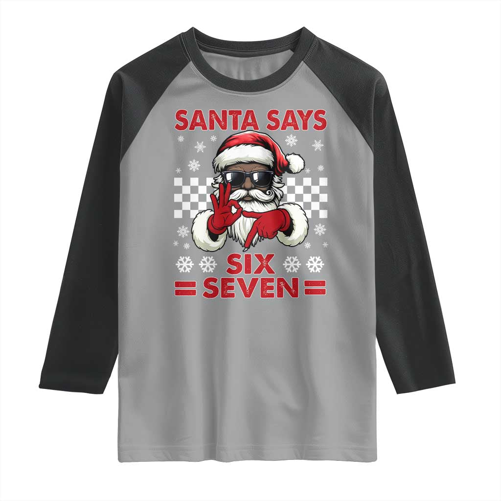 67 African American Santa Christmas Raglan Shirt Funny Santa Says Six Seven Meme Gen Alpha Slang - Wonder Print Shop