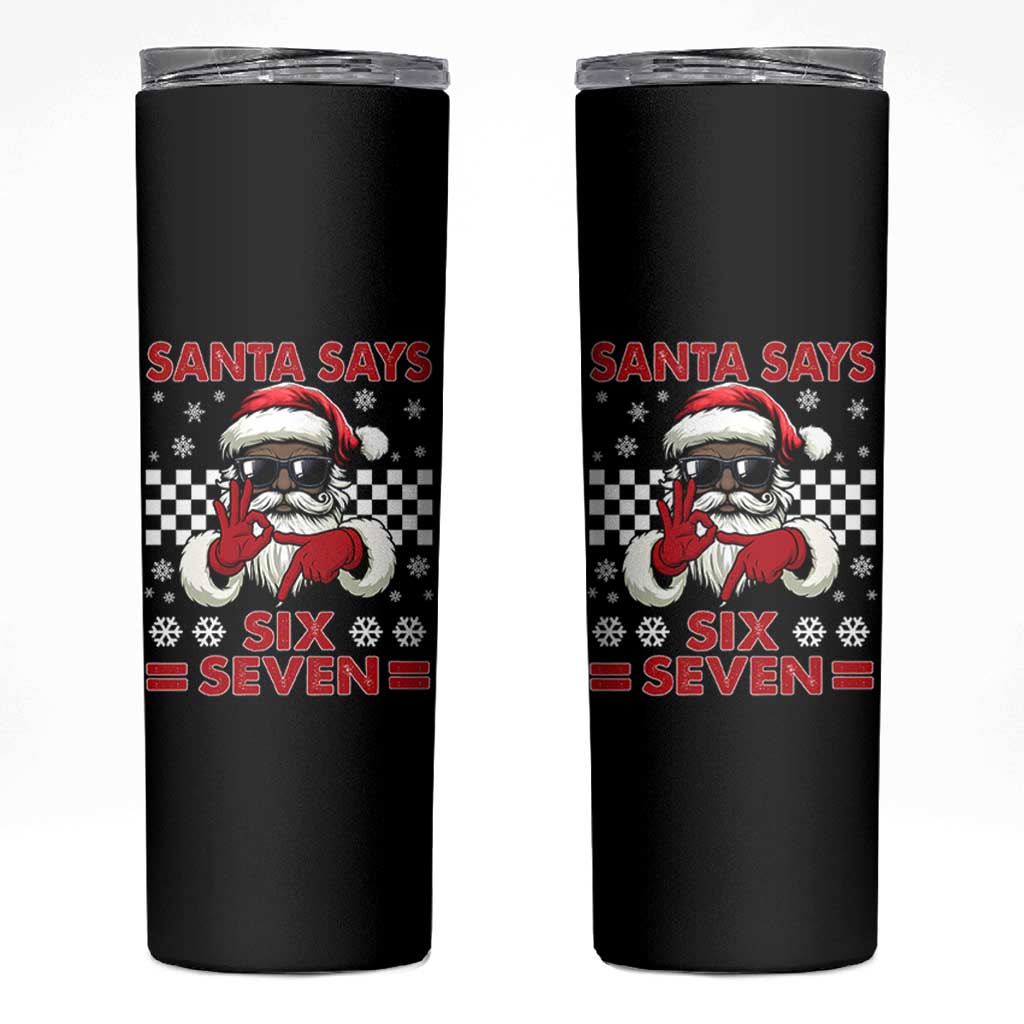 67 African American Santa Christmas Skinny Tumbler Funny Santa Says Six Seven Meme Gen Alpha Slang - Wonder Print Shop