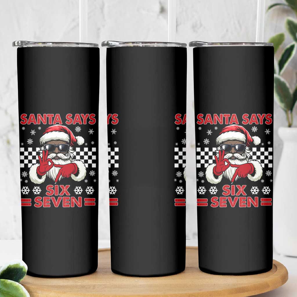 67 African American Santa Christmas Skinny Tumbler Funny Santa Says Six Seven Meme Gen Alpha Slang - Wonder Print Shop