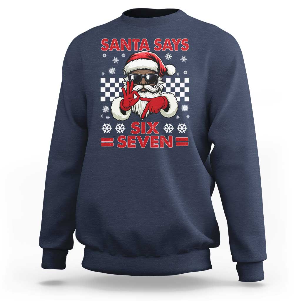 67 African American Santa Christmas Sweatshirt Funny Santa Says Six Seven Meme Gen Alpha Slang - Wonder Print Shop