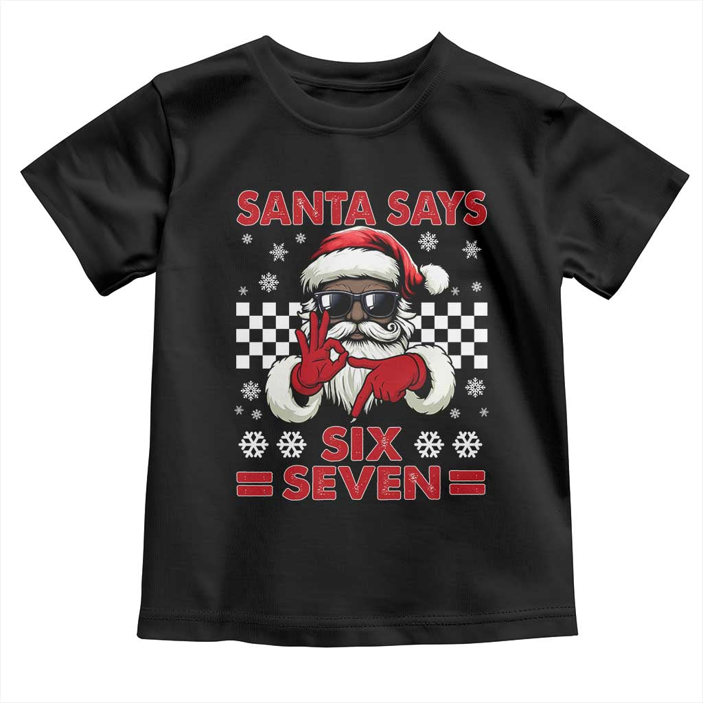 67 African American Santa Christmas Toddler T Shirt Funny Santa Says Six Seven Meme Gen Alpha Slang - Wonder Print Shop