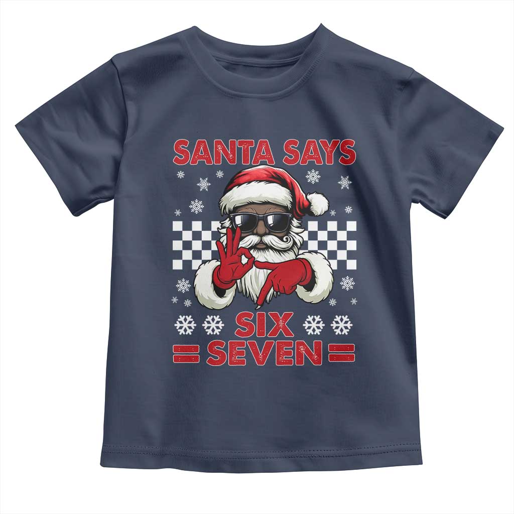 67 African American Santa Christmas Toddler T Shirt Funny Santa Says Six Seven Meme Gen Alpha Slang - Wonder Print Shop